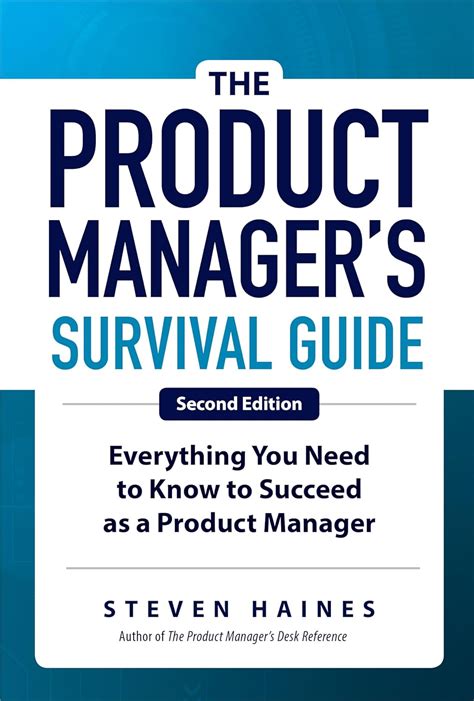 The Product Managers Survival Guide Everything You