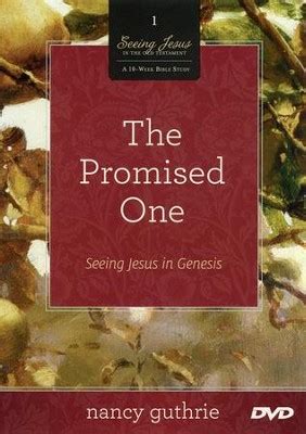 The Promised One: Seeing Jesus in Genesis: 1 : Guthrie, Nancy: …