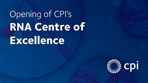 The RNA Centre of Excellence CPI