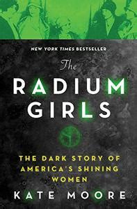 The Radium Girls Book Summary, by Kate Moore - Allen …