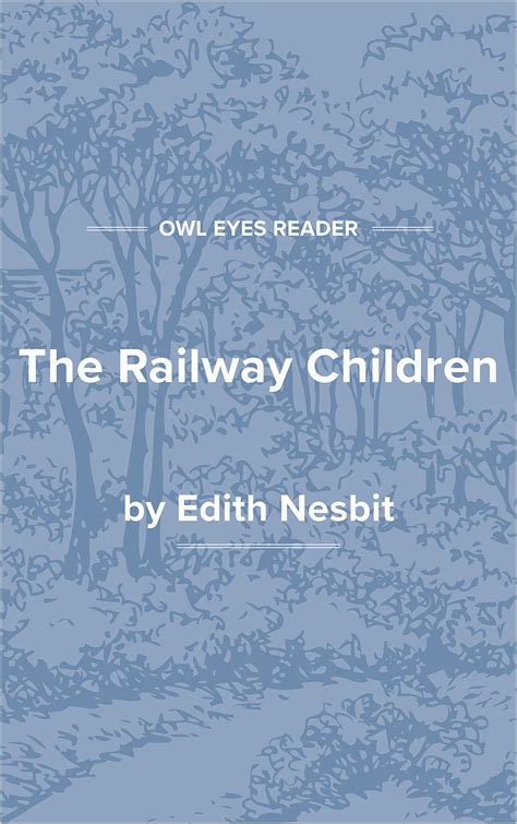 The Railway Children Full Text and Analysis - Owl Eyes