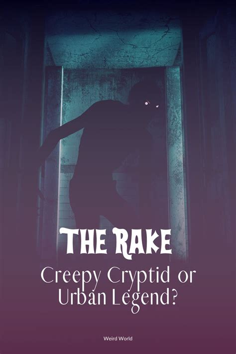 The Rake - Urban Myth or Creepy Cryptid? - pinterest.co.uk