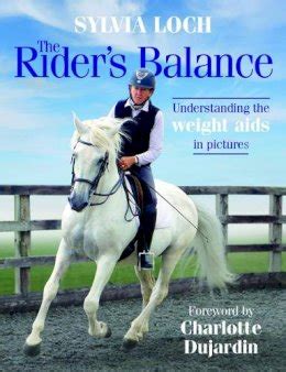 The Rider s Balance Understanding the weight aids in pictures