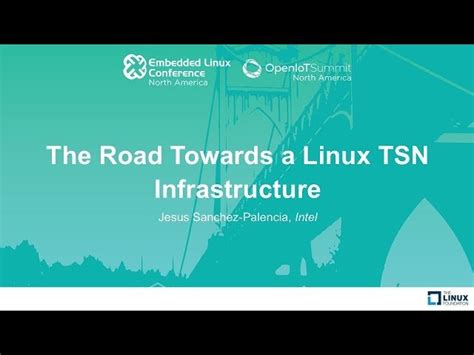 The Road Towards a Linux TSN Infrastructure - YouTube