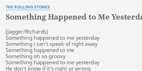 The Rolling Stones - Something Happened To Me Yesterday Lyrics ...