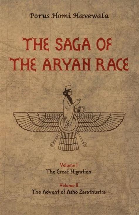 The Saga of the Aryan Race - Havewala, Porus Homi: …