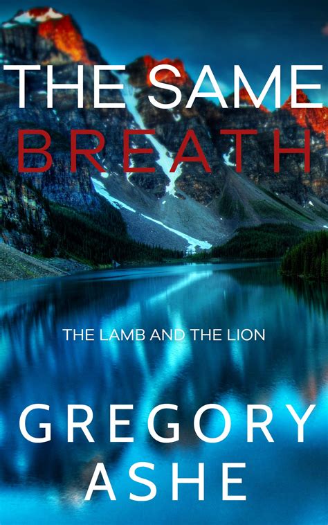 The Same Breath (The Lamb and the Lion, #1) - Goodreads