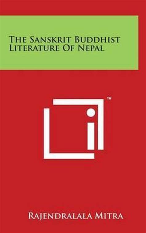 The Sanskrit Buddhist literature of Nepal.