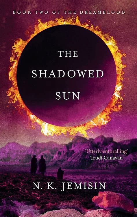 The Shadowed Sun (Dreamblood, #2) by N.K. Jemisin Goodreads