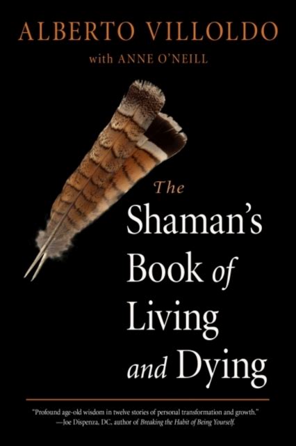 The Shaman s Book of Living and Dying