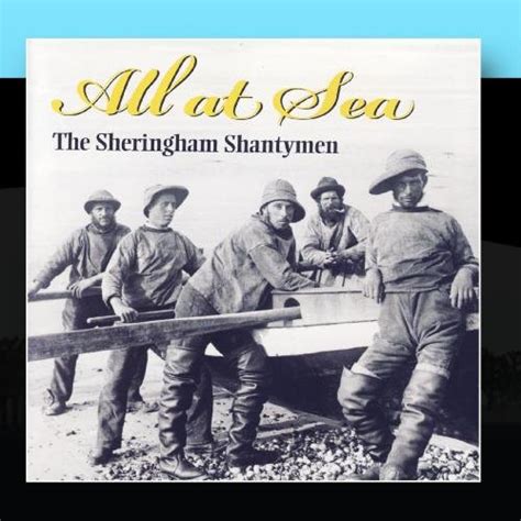 The Sheringham Shantymen - All At Sea Amazon.com.au Music