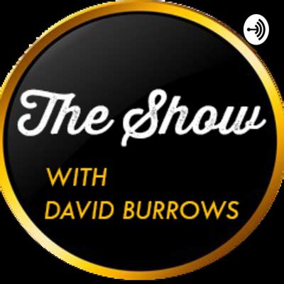 The Show with David Burrows David Burrows - Apple Podcasts