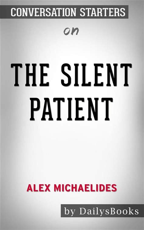 The Silent Patient by Alex Michaelides Conversation Starters