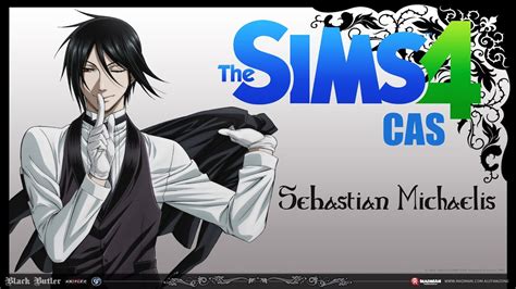 The Sims 4 - Black Butler - Sebastian Michaelis - YouTube