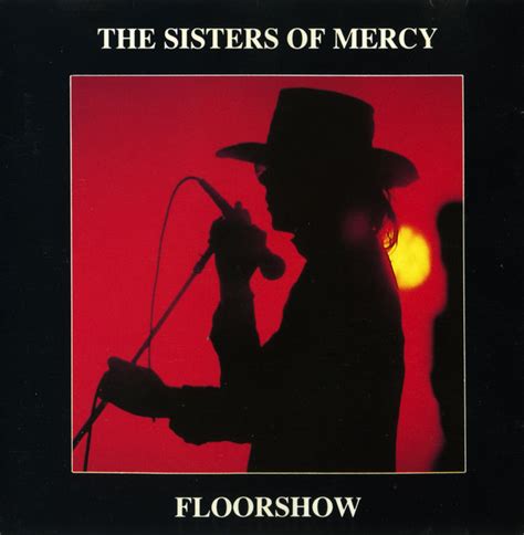 The Sisters of Mercy - Floorshow Lyrics SongMeanings