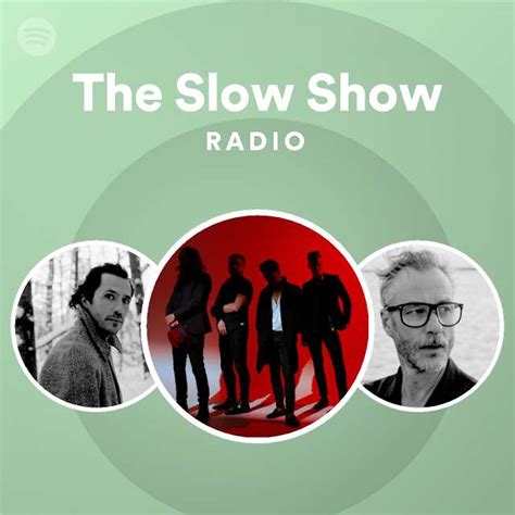 The Slow Show Spotify