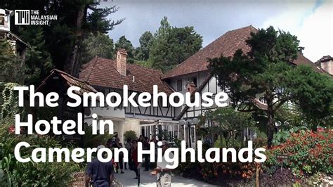 The Smokehouse Hotel in Cameron Highlands - YouTube