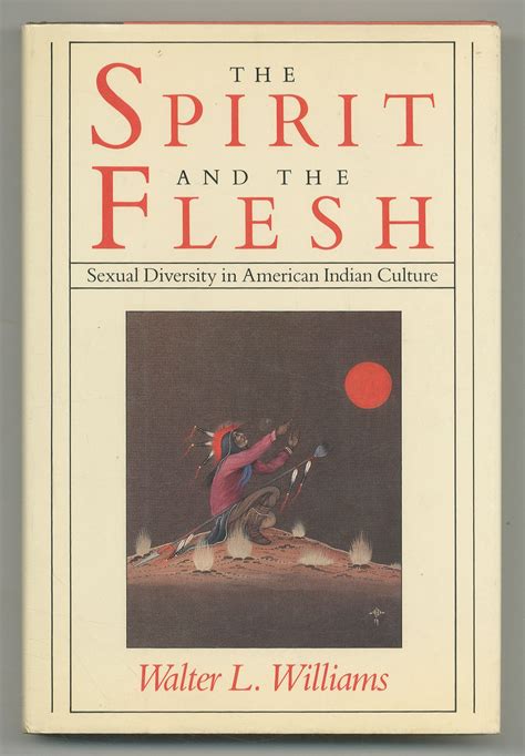 The Spirit and the Flesh: Sexual Diversity in American Indian