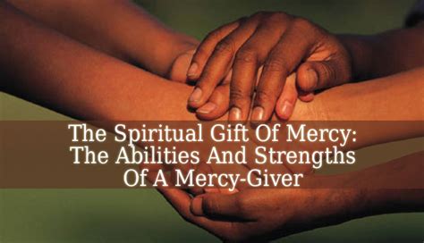 The Spiritual Gift Of Mercy