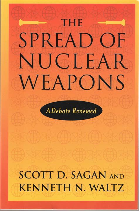 The Spread of Nuclear Weapons: A Debate Renewed