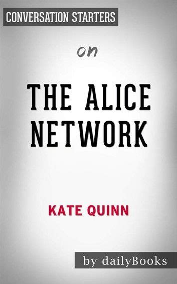 The Alice Network A Novel by Conveersation Quinn Conversation Starters