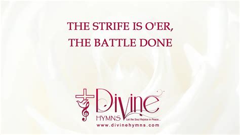 The Strife Is Over The Battle Done Song Lyrics Divine Hymns