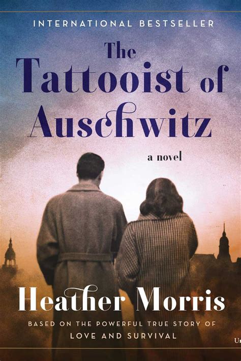 The Tattooist of Auschwitz A Novel