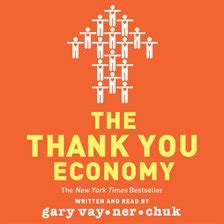 The Thank You Economy Audiobook by Gary Vaynerchuk - hoopla