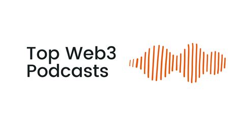 The Top 7 Web3 Podcasts
