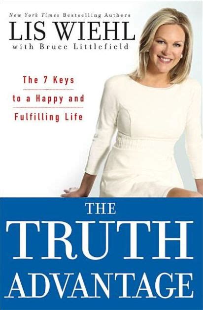 The Truth Advantage: The 7 Keys to a Happy and …