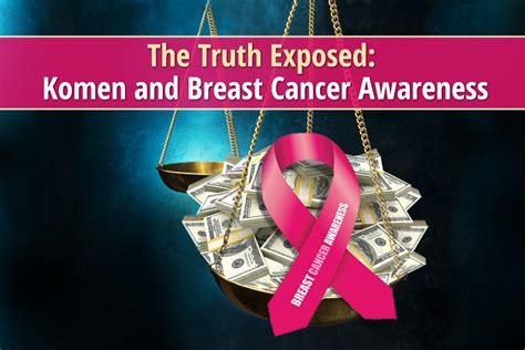 The Truth Exposed: Komen and Breast Cancer Awareness