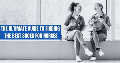 The Ultimate Guide to Finding the Perfect Shoes Nurses Wear