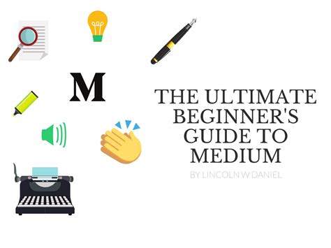 The Ultimate Guide to Medium