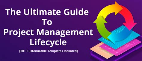 The Ultimate Guide to Project Management Lifecycle 30+ Templates