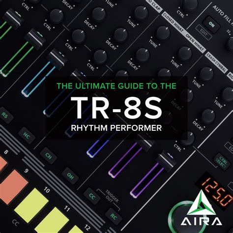 The Ultimate Guide to the TR-8S Rhythm Performer