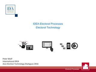 The Use of New Technologies in Electoral Processes - IDEA