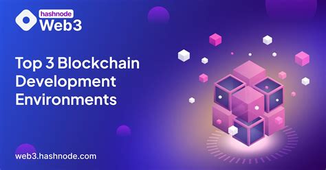 The Vision for a Barrier-Free Blockchain Development Environment