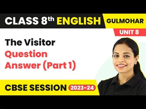 The Visitor Class 8 Gulmohar Answer Key - myilibrary.org