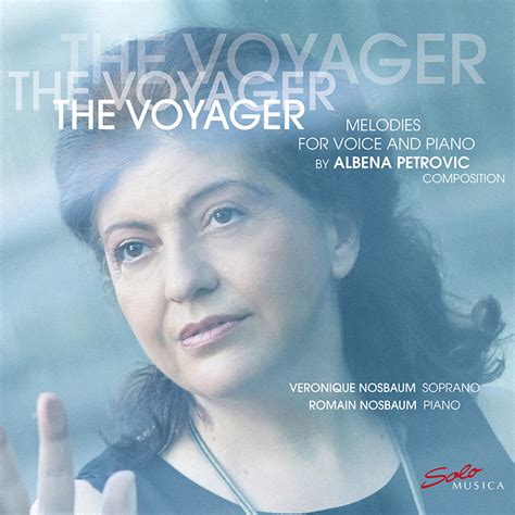 The Voyager - Melodies for Voice and Piano by Albena Petrovic