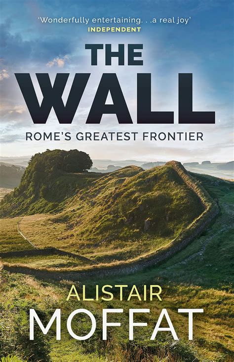 The Wall Rome s Greatest Frontier