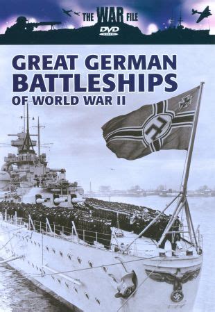 The War File: Great German Battleships of World War II (2008)