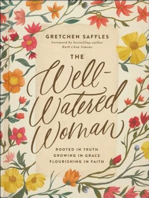 The Well-Watered Woman: Rooted in Truth, Growing in ... - Christianbook