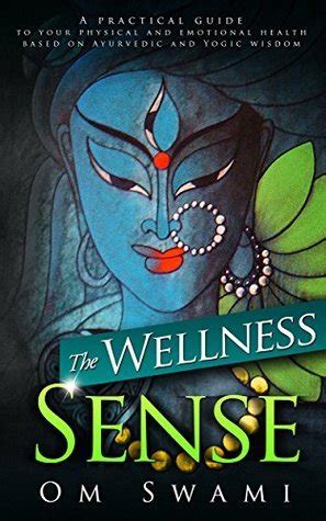 The Wellness Sense: A practical guide to your physical