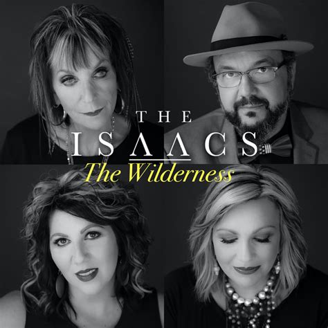 The Wilderness - song and lyrics by The Isaacs Spotify