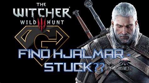 The Witcher 3: Find Hjalmar - Lord Of Undvik - Stuck? - YouTube