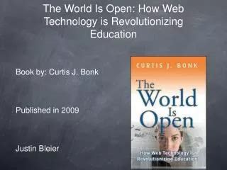 The World Is Open How Web Technology Is Revolutionizing Education