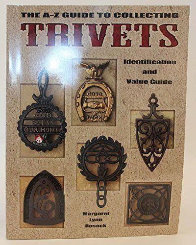 The a z guide to collecting trivets identification and value guide. - Galion model 150 manual for servicio.