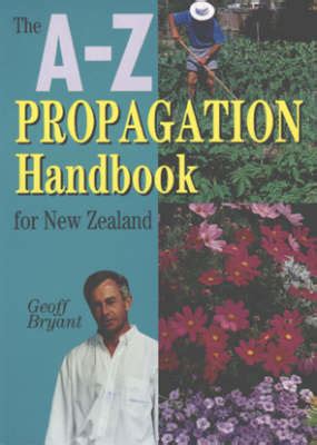 The a z propagation handbook for new zealand. - Photography the ultimate beginner s guide.