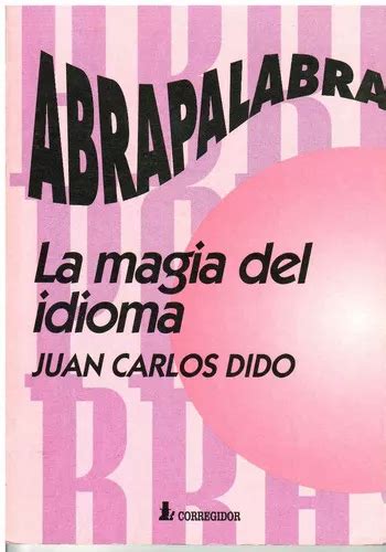 The abrapalabra   la magia del idioma. - The reflective educator s guide to classroom research learning to.