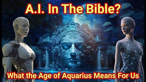 The age of aquarius in the bible. Note: This is crossposted to alt.astrology and alt.bible. I'm not attempting to start a flame war, but rather to start up a rational discussion on the "Age of Aquarius" and how it 
